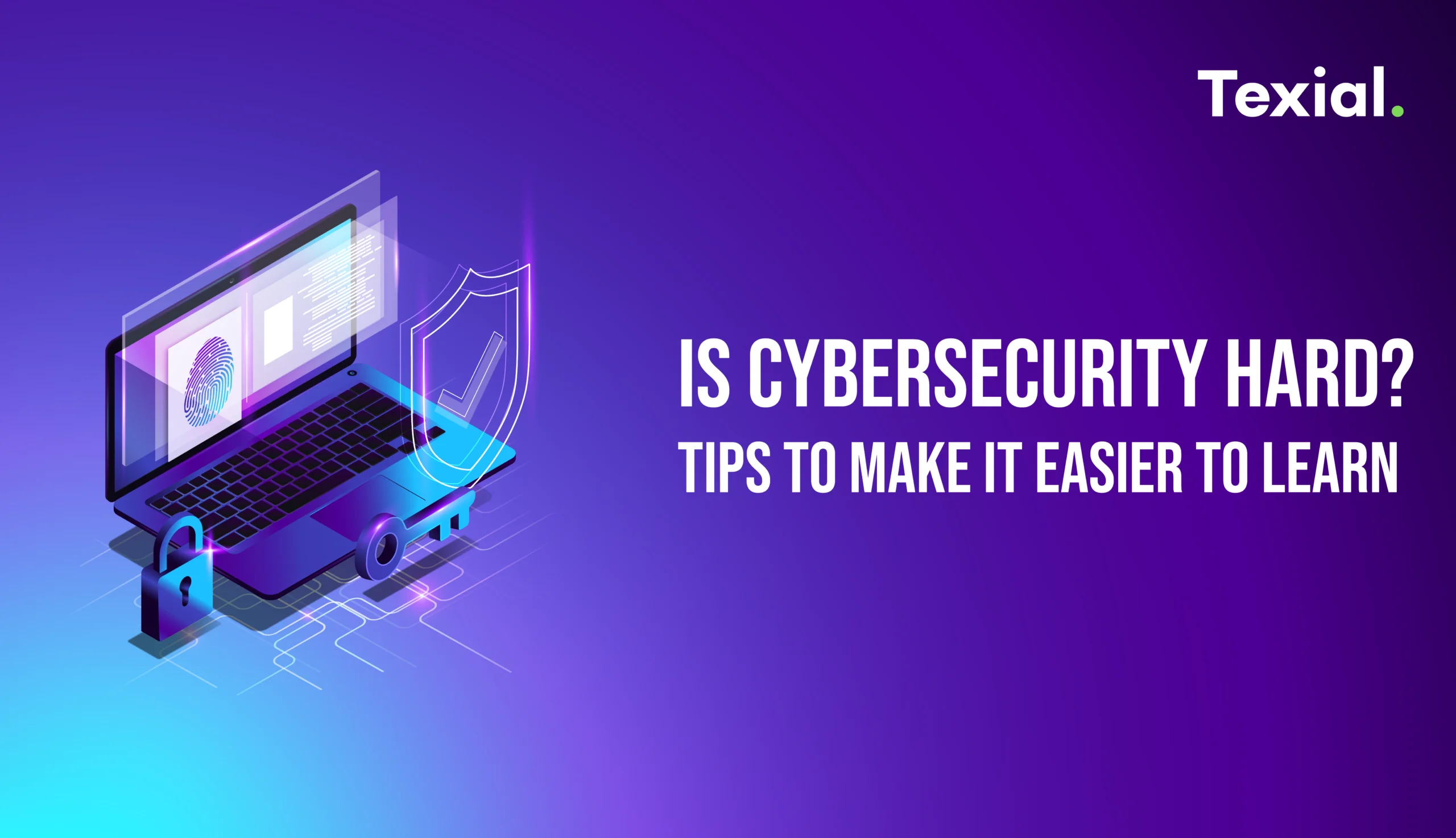 Is Cybersecurity Hard? Tips to Make It Easier to Learn