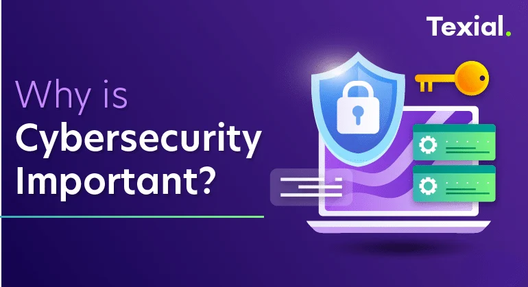Why Is Cybersecurity Important?
