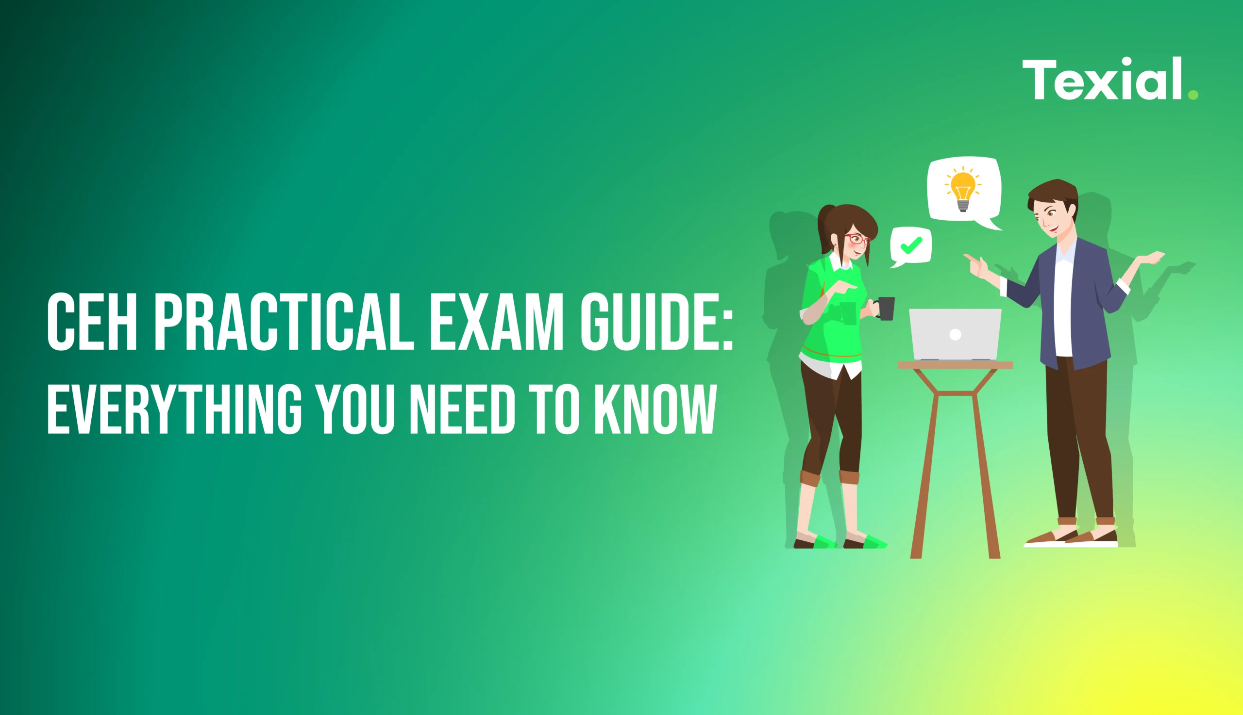 CEH Practical Exam Guide: Everything You Need to Know