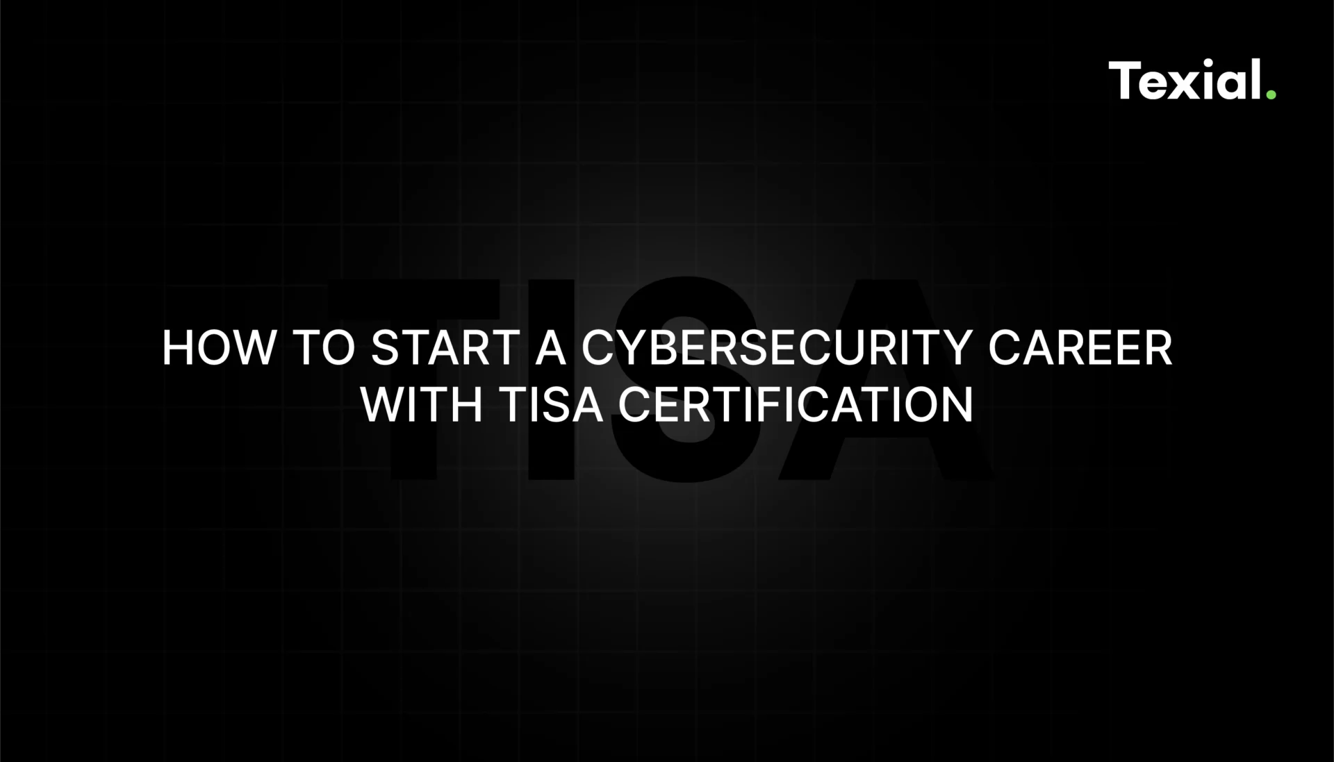 How to Start a Cybersecurity Career with TISA Certification
